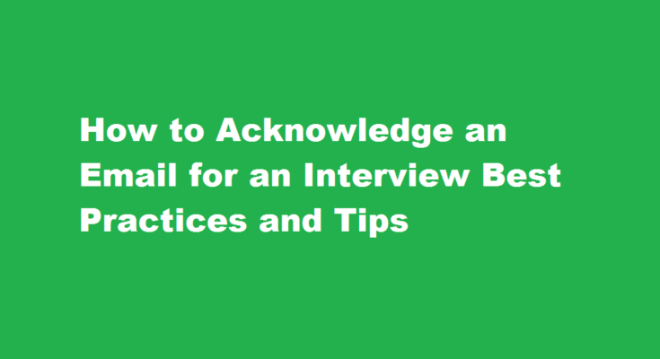 How to acknowledge a mail for interview