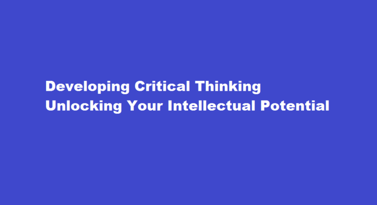 How to develop critical thinking