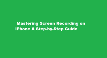  Mastering Screen Recording on iPhone A Step-by-Step Guide