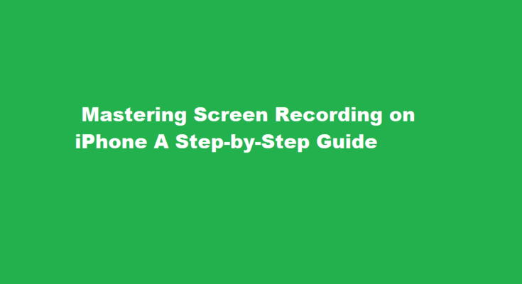How to do screen recording on iphone
