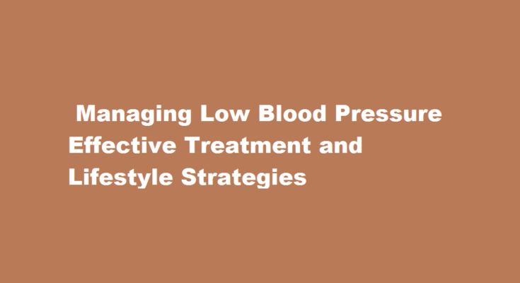 How to treat low blood pressure