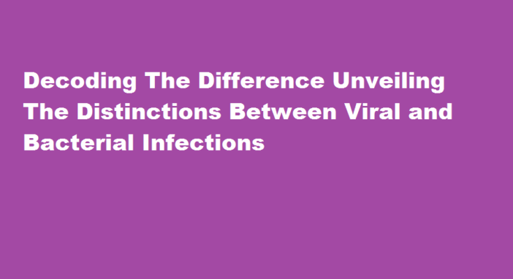 how to differentiate between viral and bacterial infections
