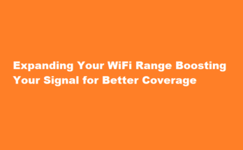 how to extend wifi range