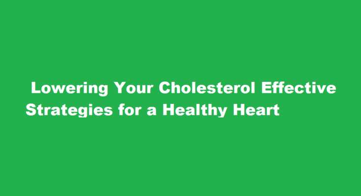 how to lower your cholestrol