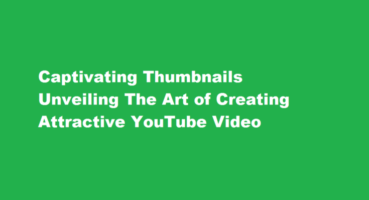 how to make attractive thumbnails for youtube videos