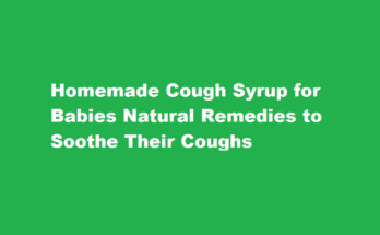 how to make cough syrup for babies at home with natural ingredients