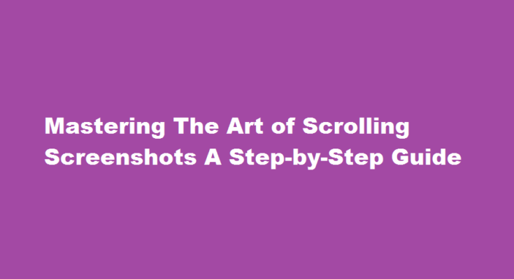 how to take a scrolling screenshot