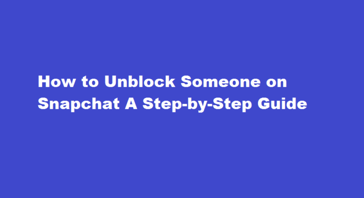 how to unblock someone from snapchat