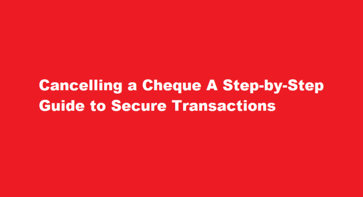 How to cancel a cheque