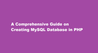 A Comprehensive Guide on Creating MySQL Database in PHP
