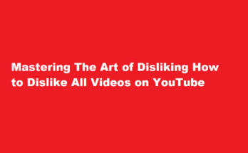 How to dislike all videos on youtube