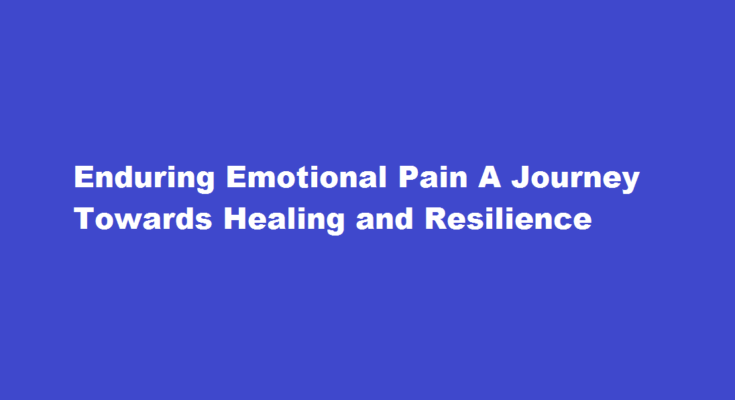 How to endure emotional pain