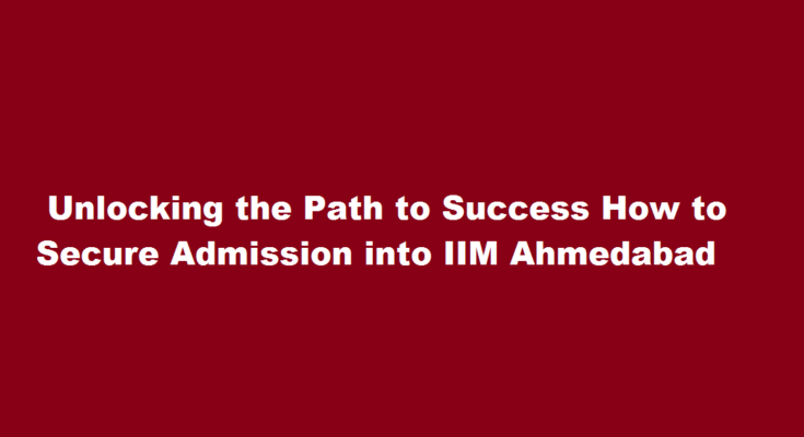 How to get admission into IIM ahmedabad