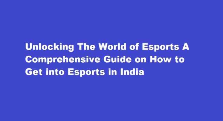 How to get into esports in India