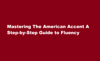 How to learn American accent