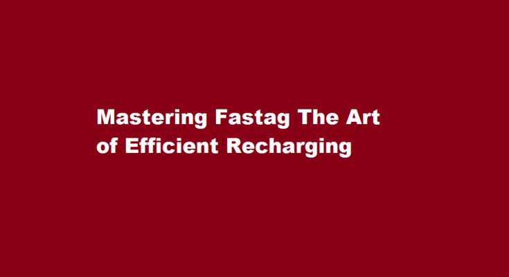 How to recharge fastag