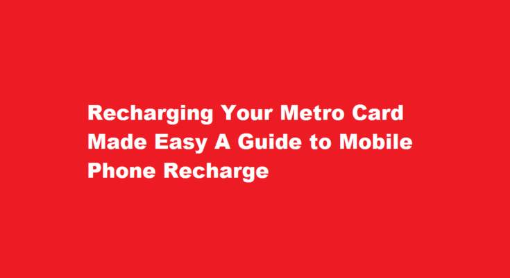 How to recharge metro card by phone