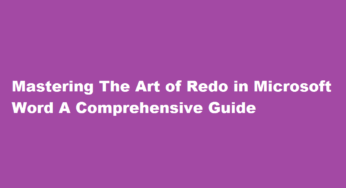 Mastering The Art of Redo in Microsoft Word A Comprehensive Guide