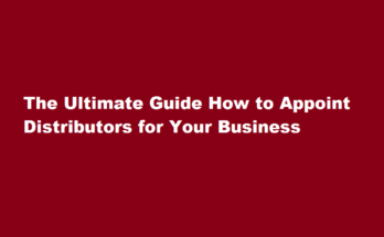 how to appoint distributors