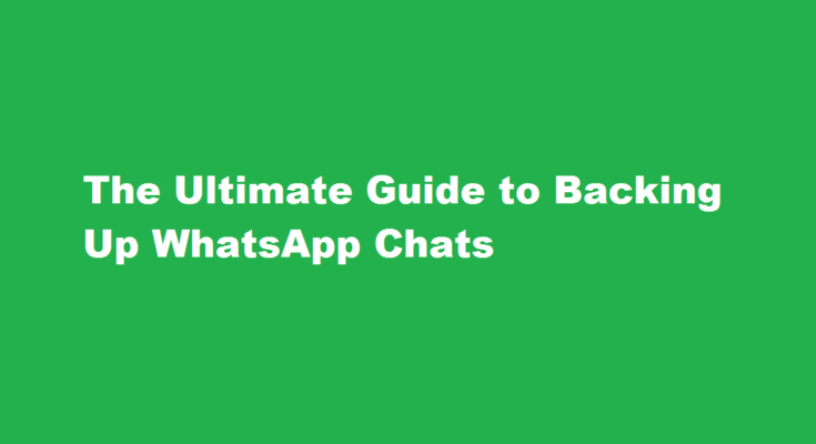 how to backup WhatsApp chats