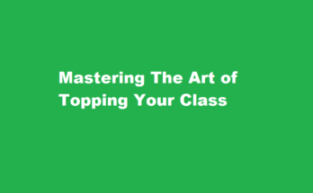 how to be the topper in class