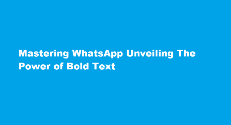 how to bold in whatsapp