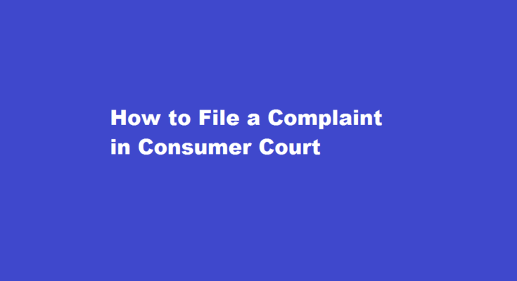 how to complaint in consumer court