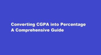 Converting CGPA into Percentage A Comprehensive Guide