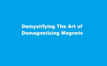 how to demagnetize a magnet