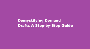 Demystifying Demand Drafts A Step-by-Step Guide
