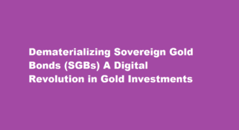 Dematerializing Sovereign Gold Bonds (SGBs) A Digital Revolution in Gold Investments