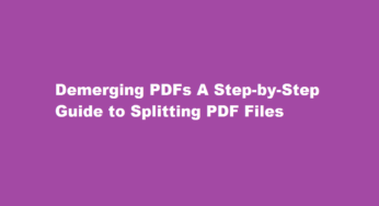 Demerging PDFs A Step-by-Step Guide to Splitting PDF Files