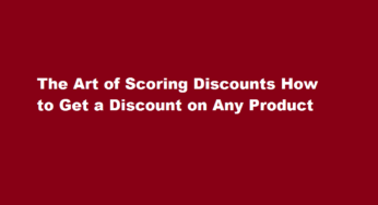 The Art of Scoring Discounts How to Get a Discount on Any Product