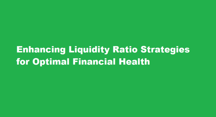 how to improve liquidity ratio