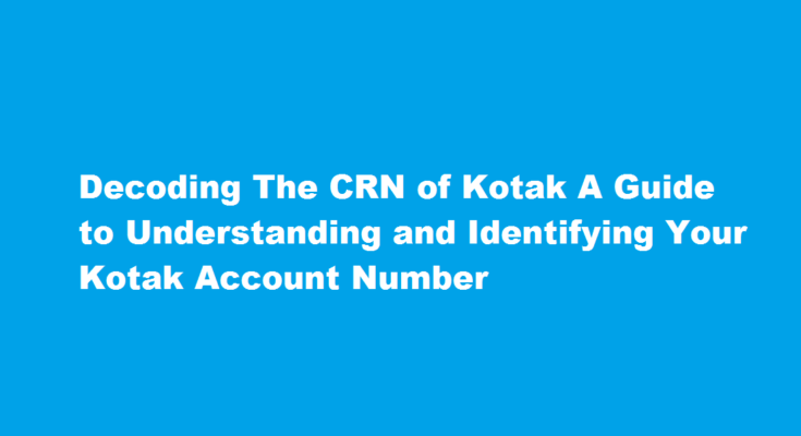 how to know crn of kotak