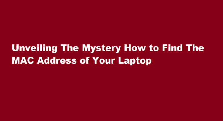 how to mac address of laptop