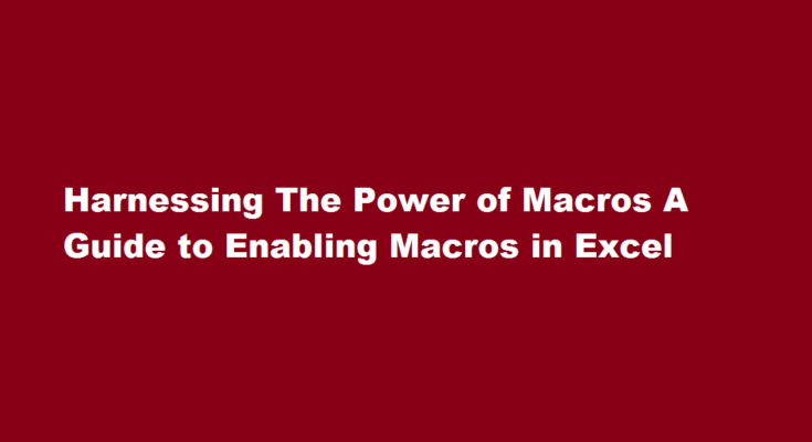 how to macro enable in excel