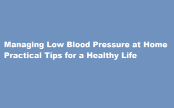 how to manage low bp at home