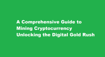 A Comprehensive Guide to Mining Cryptocurrency Unlocking the Digital Gold Rush