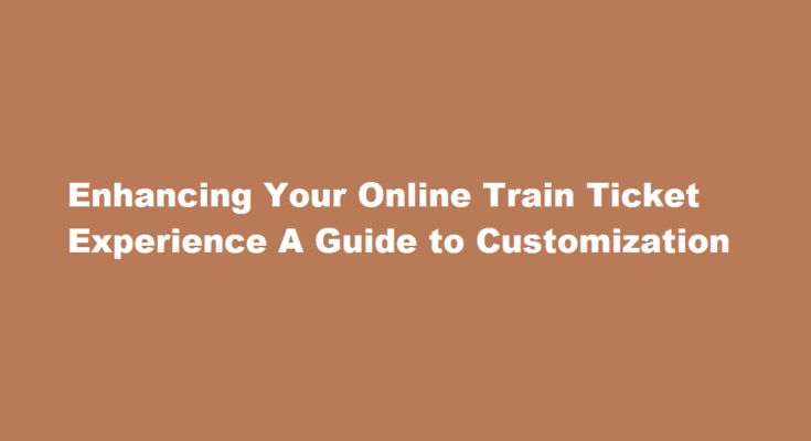 how to modify online train ticket