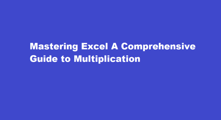 how to multiply in excel