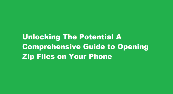 how to open zip file in phone