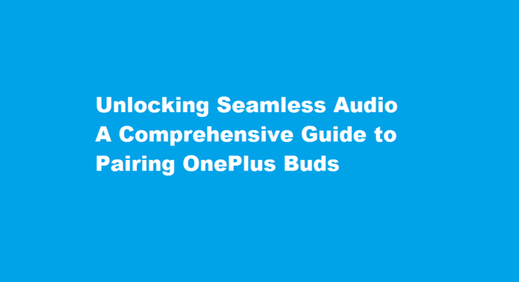 how to pair oneplus buds