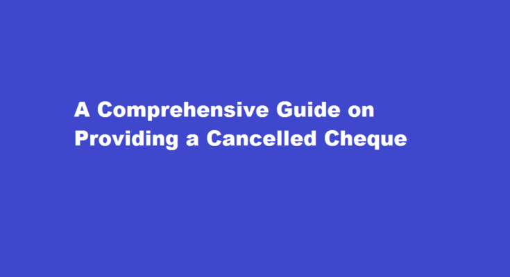 how to provide cancelled cheque