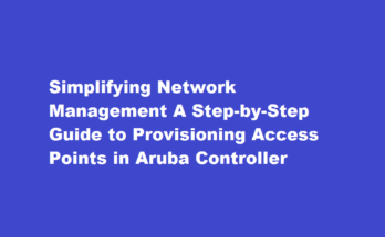 how to provision ap in aruba controller