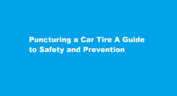 Puncturing a Car Tire A Guide to Safety and Prevention