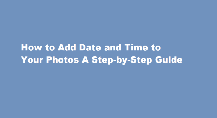 how to put date and time on photo