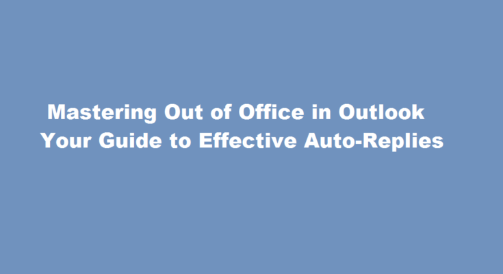 how to put out of office in outlook