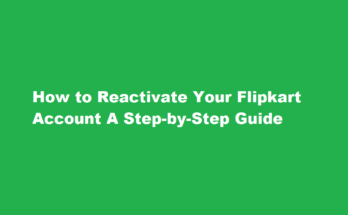 how to reactivate Flipkart account