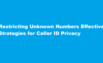 how to restrict unknown numbers